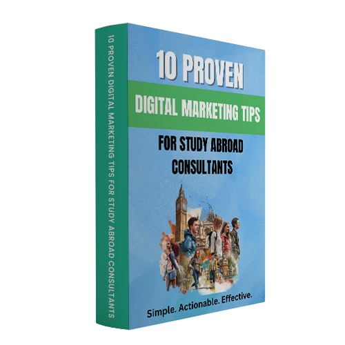10 Proven Digital Marketing Tips for Study Abroad Consultants